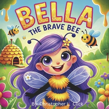 Hardcover Bella the Brave Bee Book