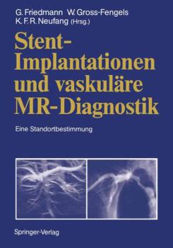 Paperback Stent-Implantationen Und Vaskuläre Mr-Diagnostik: Eine Standortbestimmung [German] Book