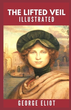 Paperback The Lifted Veil Illustrated Book