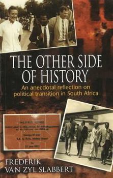 Hardcover The Other Side of History: An Anecdotal Reflection on Political Transition in South Africa Book