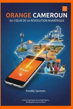Paperback Orange Cameroun: Au coeur de la révolution numérique [French] Book
