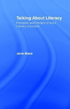 Paperback Talking About Literacy: Principles and Practice of Adult Literacy Education Book