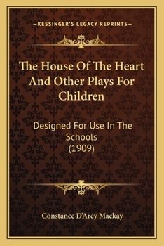 The House of the Heart and Other Plays for Children