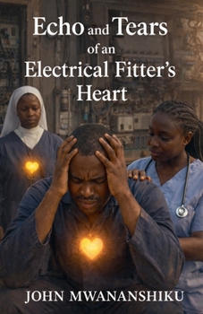 Paperback Echo and Tears of an Electrical Fitter's Heart. Book