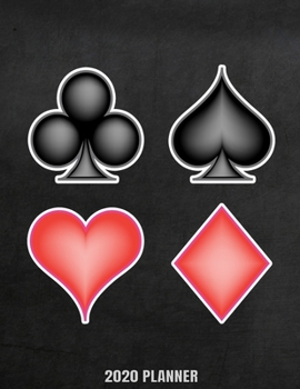 Paperback 2020 Planner: Weekly Planner January 2020 - December 2020 Calendar Agenda Daily Schedule For Card Game Players - Playing Card Games Book