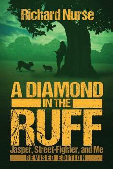 A Diamond in the Ruff (Revised Edition) - Book #2 of the Jasper, Street-Fighter, and Me
