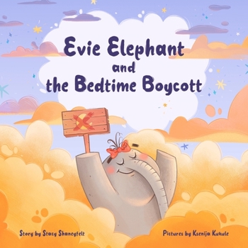 Paperback Evie Elephant and The Bedtime Boycott Book