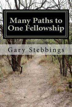 Paperback Many Paths to One Fellowship: A Narrative Timeline of the history of Alcoholics Anonymous Book