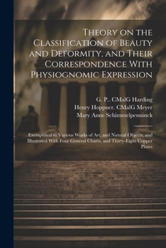 Paperback Theory on the Classification of Beauty and Deformity, and Their Correspondence With Physiognomic Expression: Exemplified in Various Works of Art, and Book