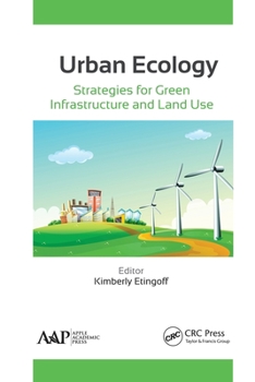 Paperback Urban Ecology: Strategies for Green Infrastructure and Land Use Book