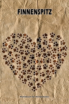 Finnenspitz Notizbuch für Hundehalter: Hunderasse Finnenspitz. Ideal als Geschenk für Hundebesitzer - 6x9 Zoll (ca. Din. A5) - 100 Seiten - gepunktete Linien (German Edition)