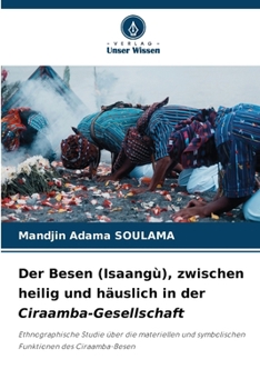 Der Besen (Isaangù), zwischen heilig und häuslich in der Ciraamba-Gesellschaft (German Edition)