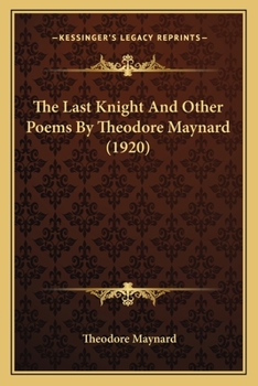 Paperback The Last Knight and Other Poems by Theodore Maynard (1920) Book