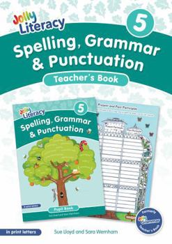 Spelling, Grammar & Punctuation Teacher’s Book 5