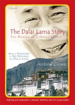Paperback The Dalai Lama Story: The Making of a World Leader Book