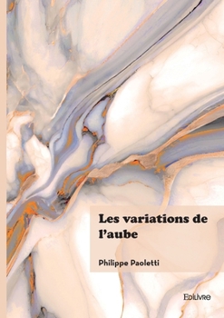 Paperback Les variations de l'aube [French] Book