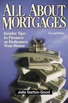 Paperback All about Mortgages: Insider Tips to Finance or Refinance Your Home Book