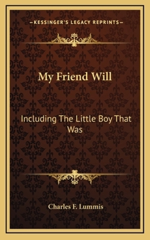 Hardcover My Friend Will: Including the Little Boy That Was Book