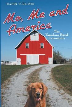 Paperback Mo, Me and America: The Vanishing Rural Community Book