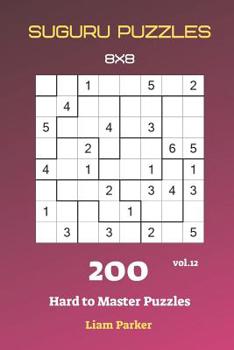 Paperback Suguru Puzzles - 200 Hard to Master Puzzles 8x8 vol.12 Book