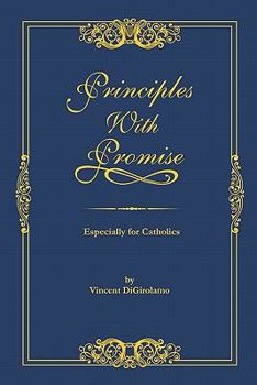 Paperback Principles with Promise: Especially for Catholics Book