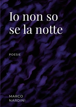 Paperback Io non so se la notte: poesie [Italian] Book