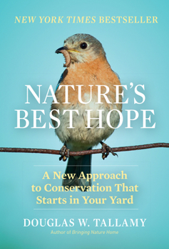 Hardcover Nature's Best Hope: A New Approach to Conservation That Starts in Your Yard Book