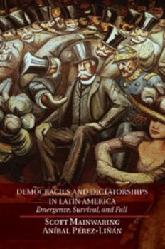 Paperback Democracies and Dictatorships in Latin America: Emergence, Survival, and Fall Book