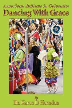 Paperback American Indians in Colorado: Dancing With Grace Book