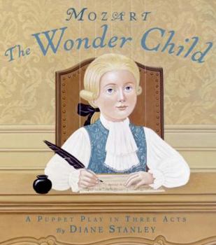 Library Binding Mozart: The Wonder Child: A Puppet Play in Three Acts Book