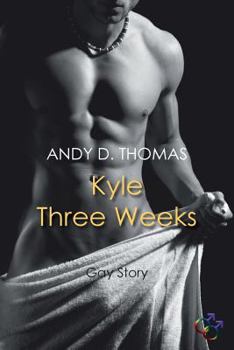 Kyle - Three Weeks - Book #1 of the Kyle & Jason