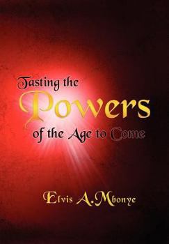 Hardcover Tasting the Powers of the Age to Come Book