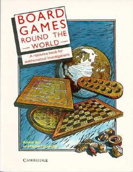 Paperback Board Games Round the World: A Resource Book for Mathematical Investigations Book
