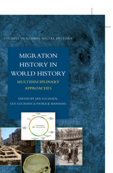 Hardcover Migration History in World History: Multidisciplinary Approaches Book