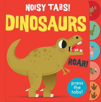 Board book Noisy Tabs!: Dinosaurs Book
