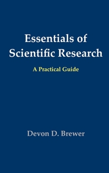 Hardcover Essentials of Scientific Research : A Practical Guide Book