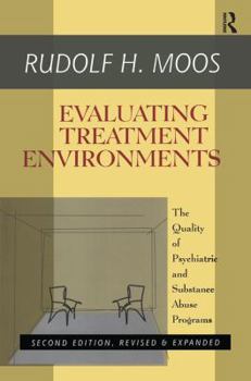 Paperback Evaluating Treatment Environments: The Quality of Psychiatric and Substance Abuse Programs Book