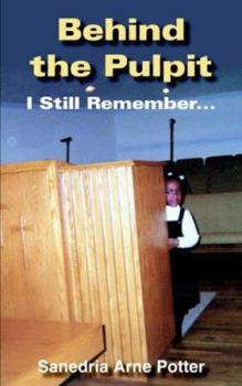 Paperback Behind the Pulpit: I Still Remember... Book