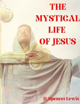 Paperback The Mystical Life of Jesus Book