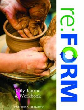 Paperback re: FORM Workbook: A companion workbook and daily journal for participants of re: FORM Book