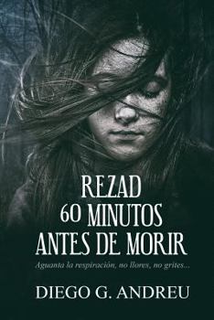 Paperback Rezad 60 Minutos Antes de Morir [Spanish] Book