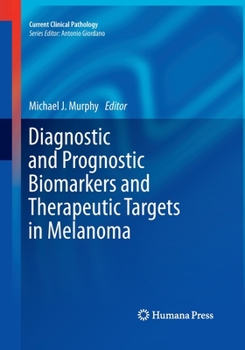 Paperback Diagnostic and Prognostic Biomarkers and Therapeutic Targets in Melanoma Book