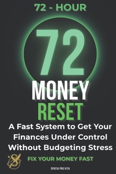 Paperback The 72-Hour Money Reset: A Fast System to Get Your Finances Under Control Without Budgeting Stress Book