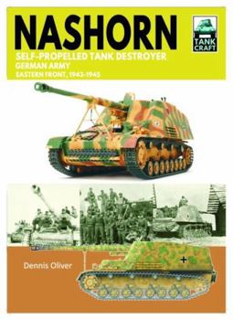 Paperback Nashorn Self-Propelled Tank Destroyer: German Army, Eastern Front 1943-1945 Book