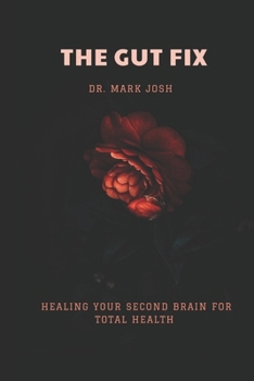 Paperback The Gut Fix: Healing Your Second Brain For Total Health Book