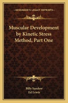 Paperback Muscular Development by Kinetic Stress Method, Part One Book
