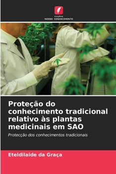 Paperback Proteção do conhecimento tradicional relativo às plantas medicinais em SAO [Portuguese] Book