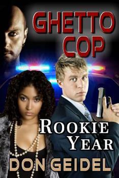 Paperback Ghetto Cop: Rookie Year Book