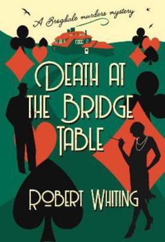 Paperback Death at the Bridge Table: A Brogdale Murders Mystery: 1 (The Brogdale Murders) Book