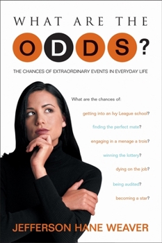 Paperback What Are the Odds?: The Chances of Extraordinary Events in Everyday Life Book